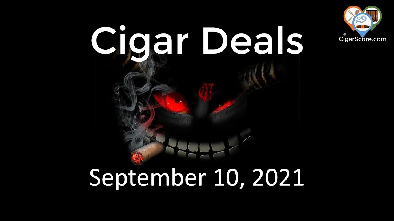 Cigar Deals for 09/10/21