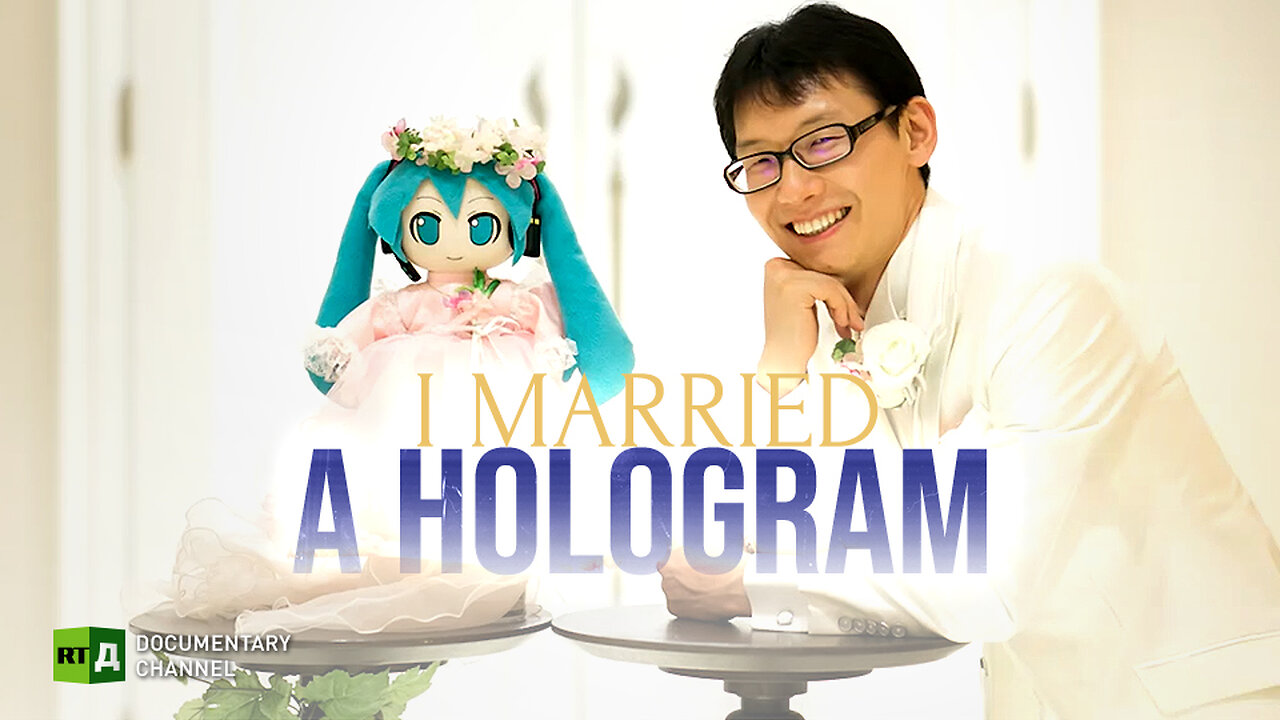 I Married a Hologram | RT Documentary