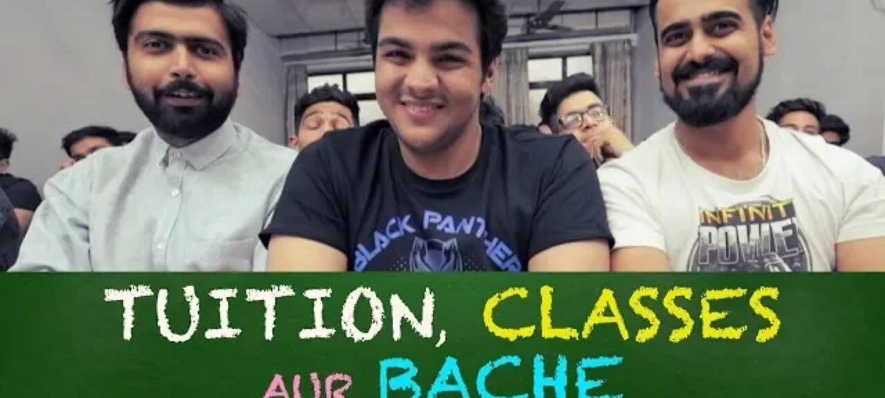 Bache, Tuition aur classes| ashish chanchlani