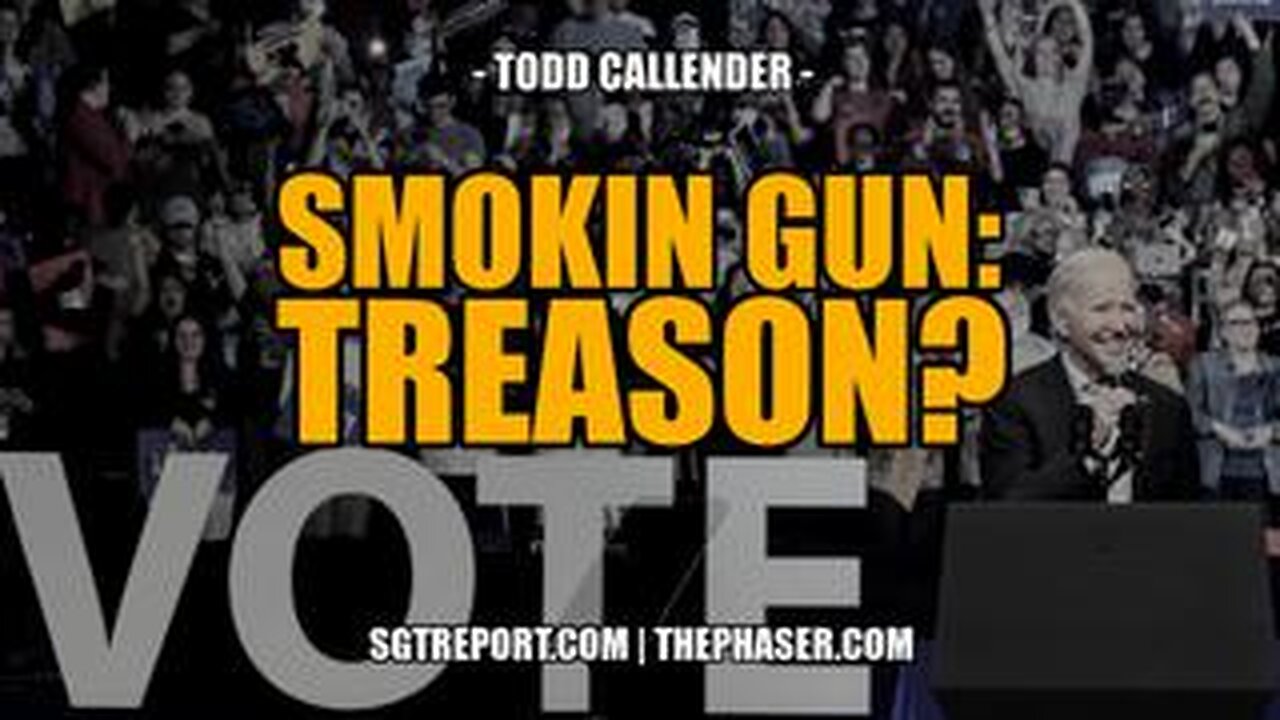 BREAKING- SMOKING GUN PROOF OF BIDEN'S TREASON -- Todd Callender