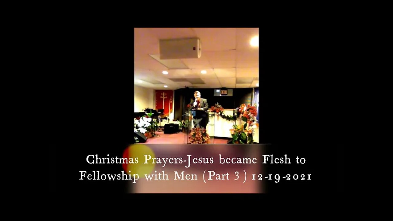 Christmas Prayers-Jesus became Flesh to Fellowship with Men (Part 3)