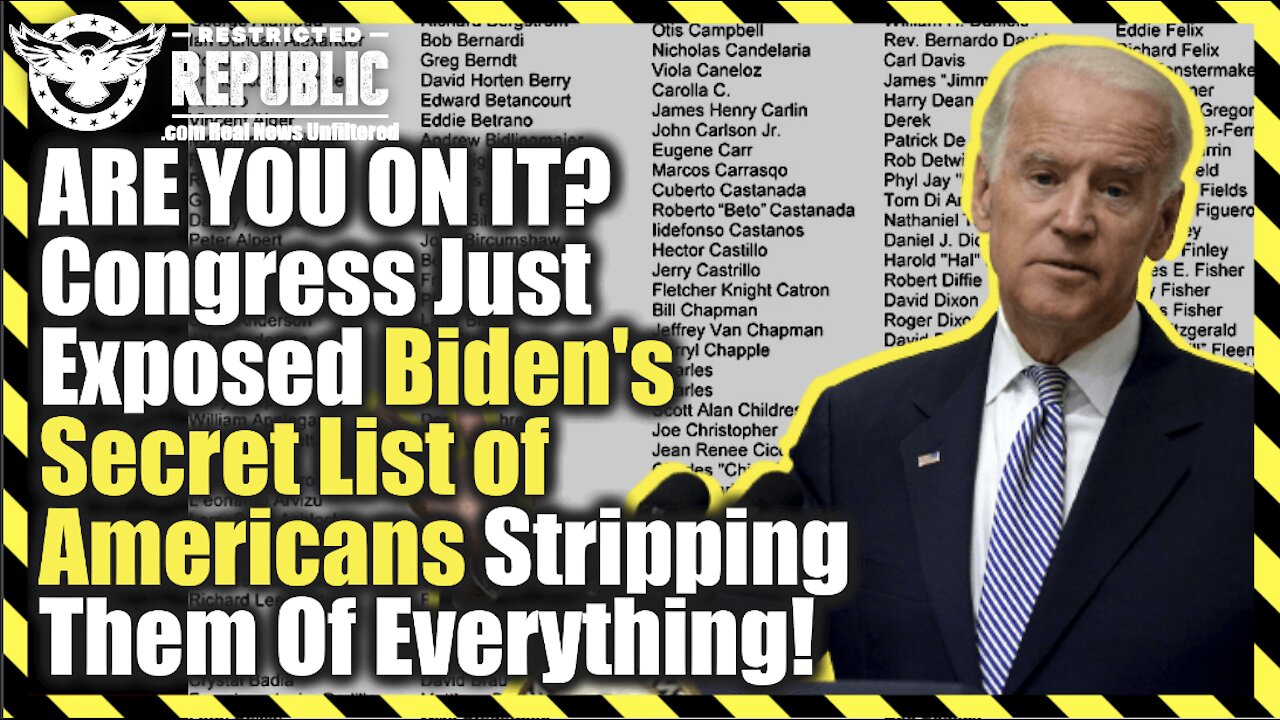 Are You On It? Congress Just Exposed Biden’s Secret List Of Americans Stripping Them Of Everything!