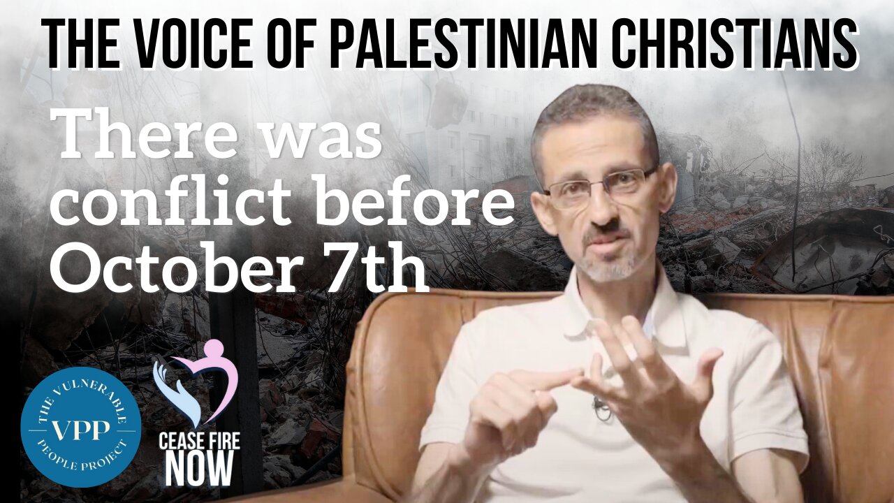 The Voice of Palestinian Christians: There Was Conflict Before October 7th