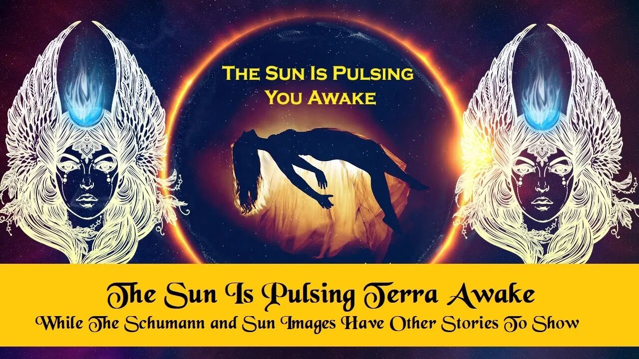 The Sun Is Pulsing Terra Awake Strange Things Are Showing Up In The Schumann Resonance & Sun Images