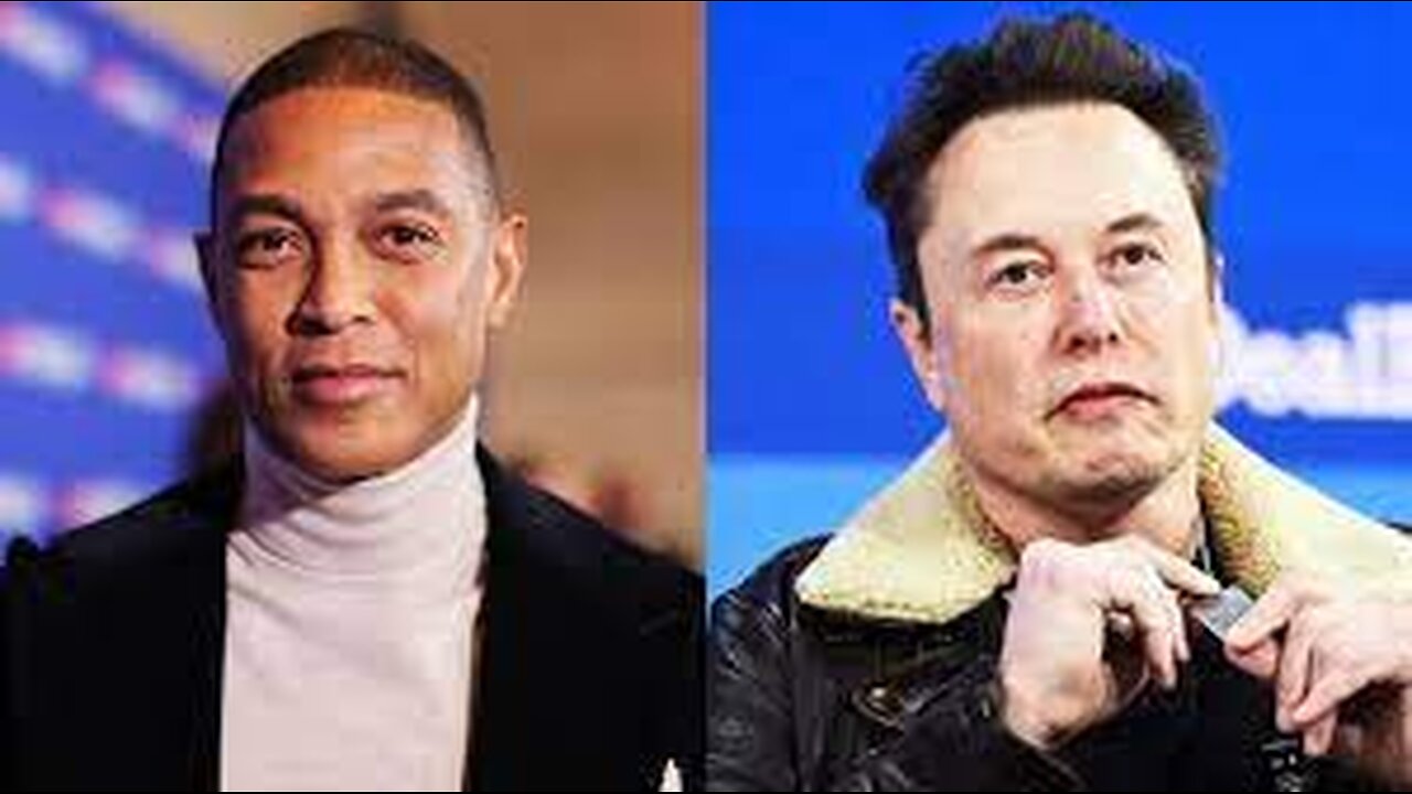 Don Lemon Has Beef with Elon Musk