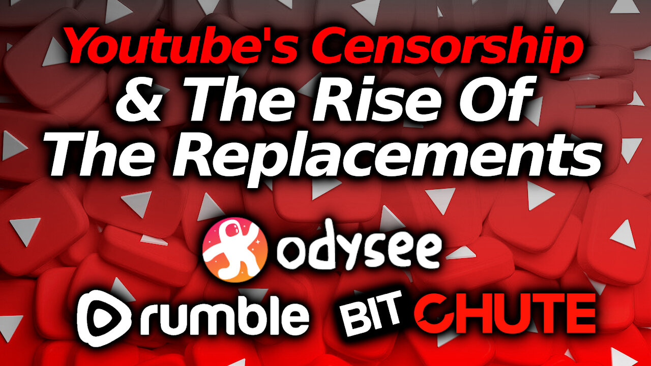 REPLACED: The Energetic RISE Of Youtube Alternatives: Rumble, Bitchute, Odysee