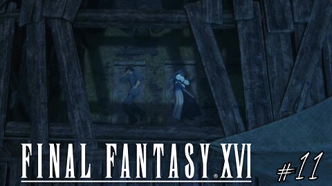 SOMBRES SOUVENIRS - Let's Play Final Fantasy XVI part 11