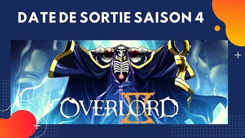 La Date de Sortie de Overlord Saison 4