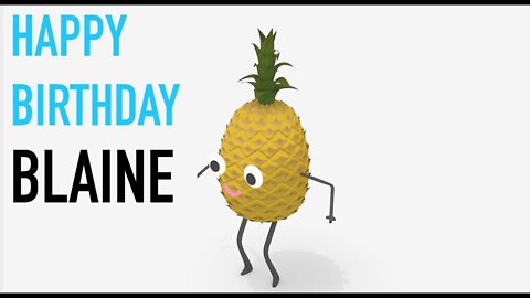 Happy Birthday BLAINE! - PINEAPPLE Birthday Song