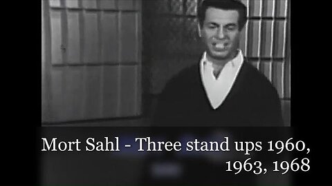 Mort Sahl - Three stand ups from 1960, 1963, and 1968