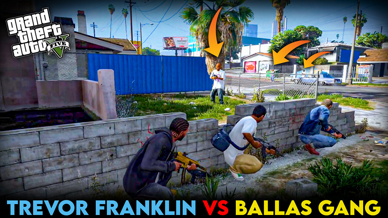 FRANKLIN TREVOR LAMAR VS BALLAS GANG I GTAV GAMEPLAY