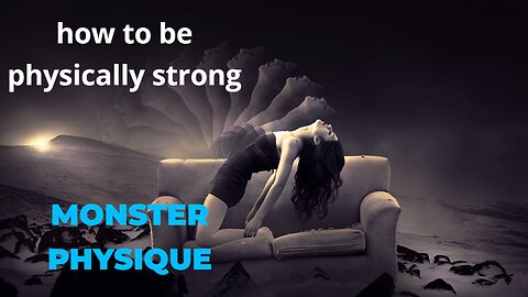 How To Be Physically Strong, "A Boy Who Became Monster in Two Weeks" Following These Steps.?