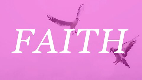 The Fruits of the Spirit - Faith