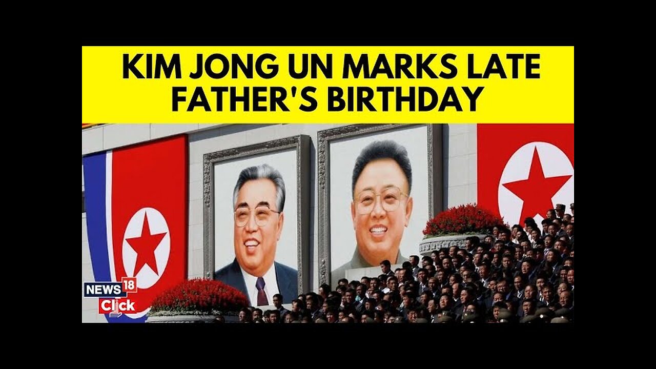 Kim Jong-Un Visits Mausoleum To Mark 13th Anniversary Of Father’s Death | News18 | N18G