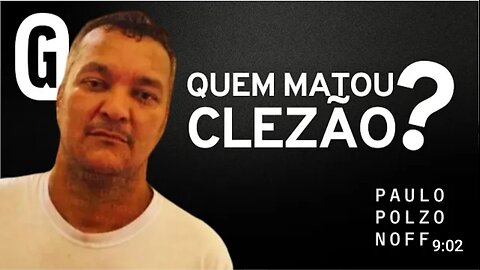 In Brazil who killed Cleriston Pereira da Cunha, Clezão?