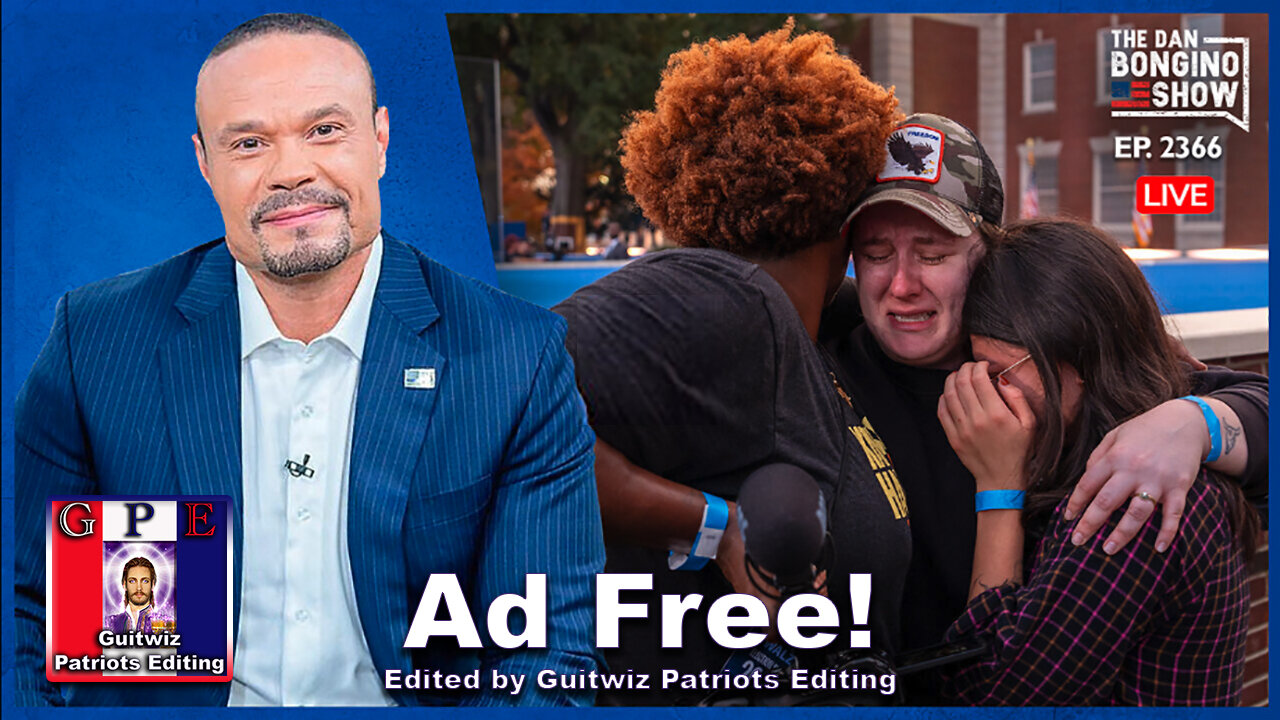 Dan Bongino-11.7.24-A Glorious Day Of Liberal Meltdowns-Ad Free!