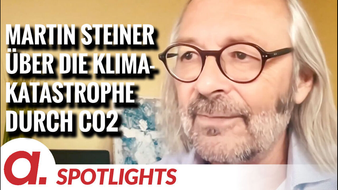 Spotlight: Martin J.F. Steiner über das Narrativ der CO2-Klimakatastrophe