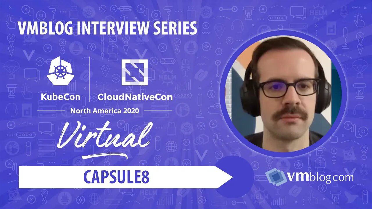 #KubeCon 2020 Capsule8 Video Interview with VMblog (Infrastructure Security for Linux Systems)