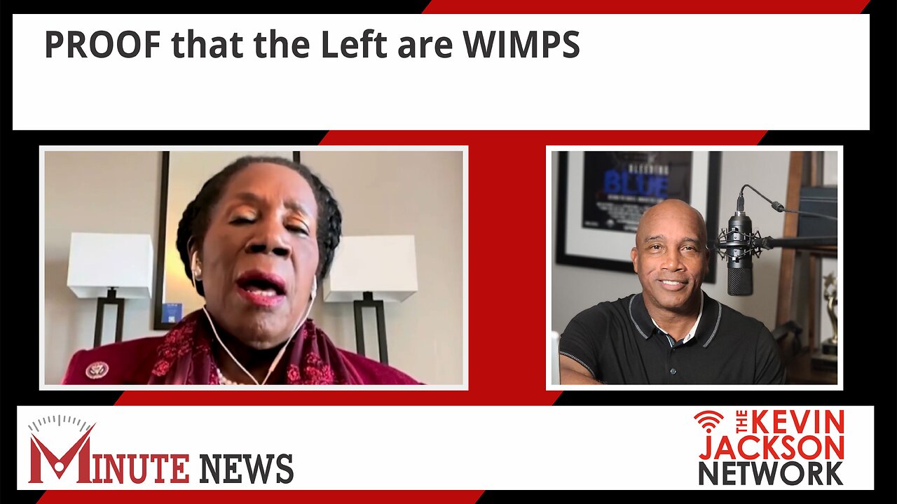 PROOF that the Left are WIMPS - The Kevin Jackson Network