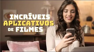 INCRÍVEIS!! APLICATIVOS DE FILMES PARA TER NO CELULAR