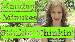 Stinkin’ Thinkin’ | Monday Minutes Ep3 | Know and Grow