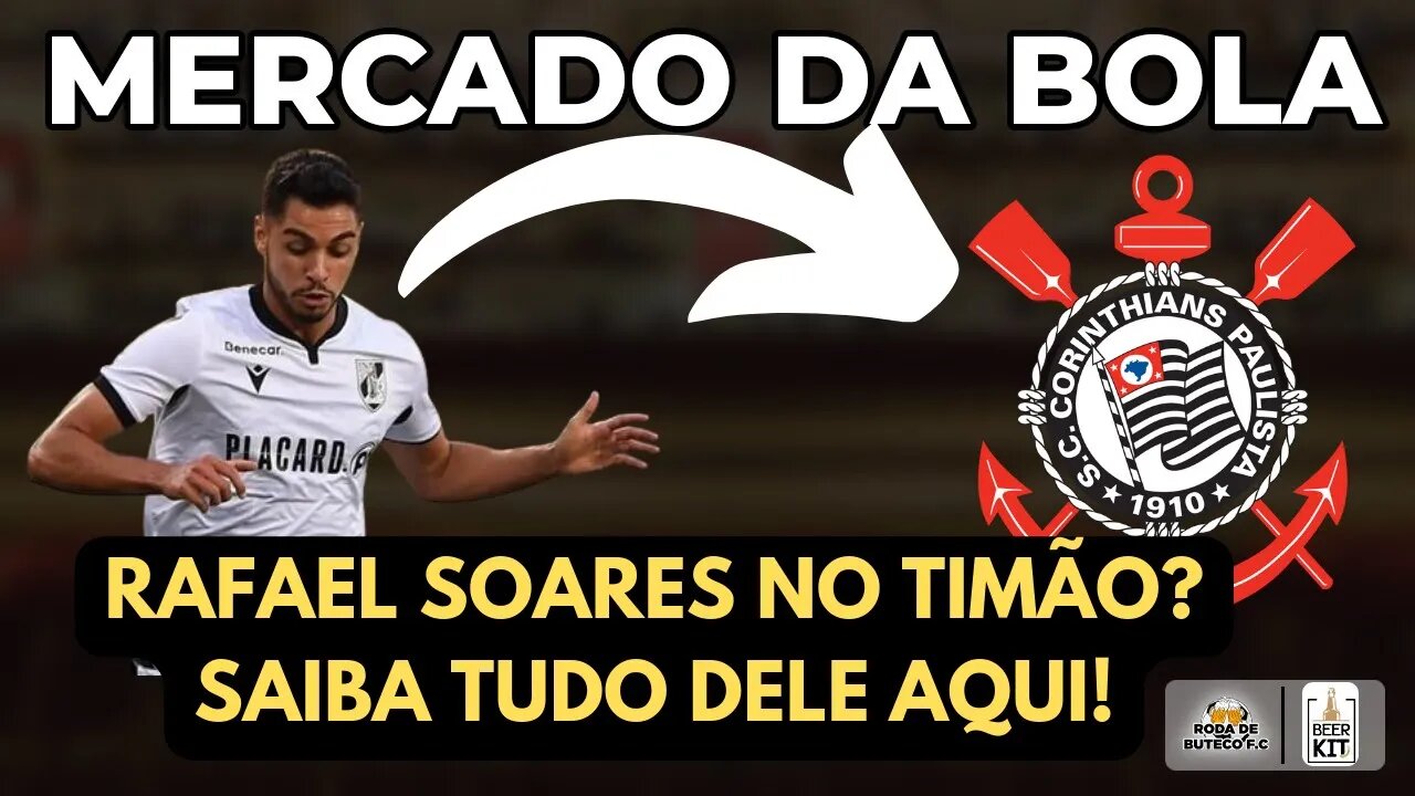 🔴CONHEÇA RAFAEL SOARES LATERAL ESQUERDO PORTUGUÊS ASSOCIADO AO CORINTHIANS!