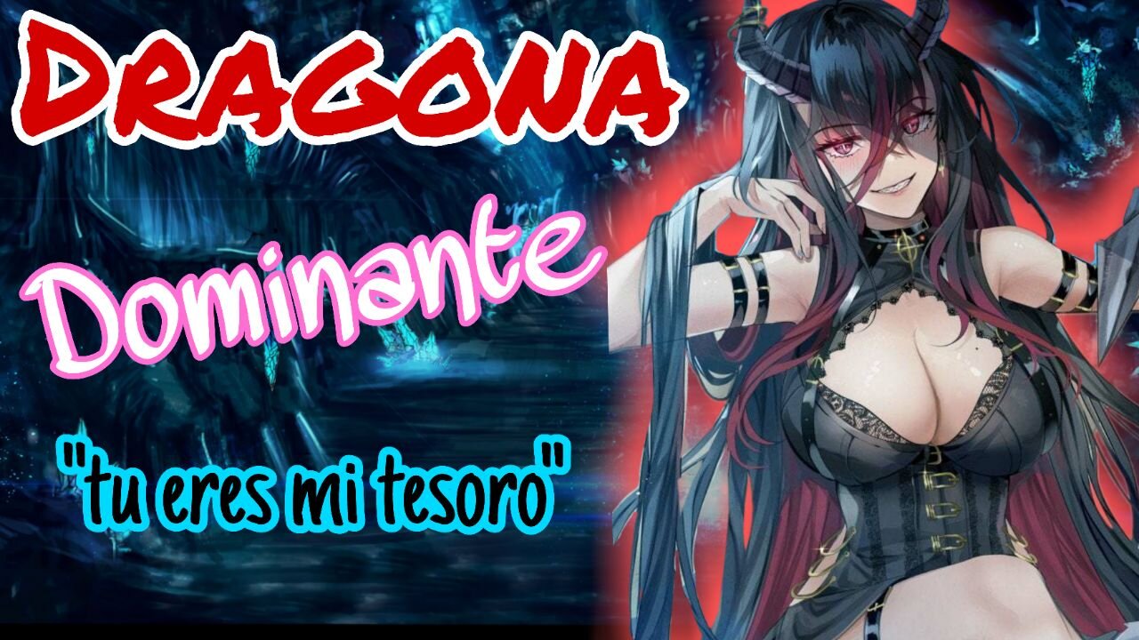 Dragona Dominante ASMR Roleplay Esp