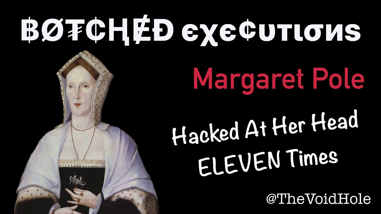 The Botched Execution of Margaret Pole