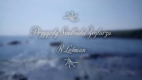 Przygody Sindbada Żeglarza - B.Leśmian Przygoda Pierwsza audiobook