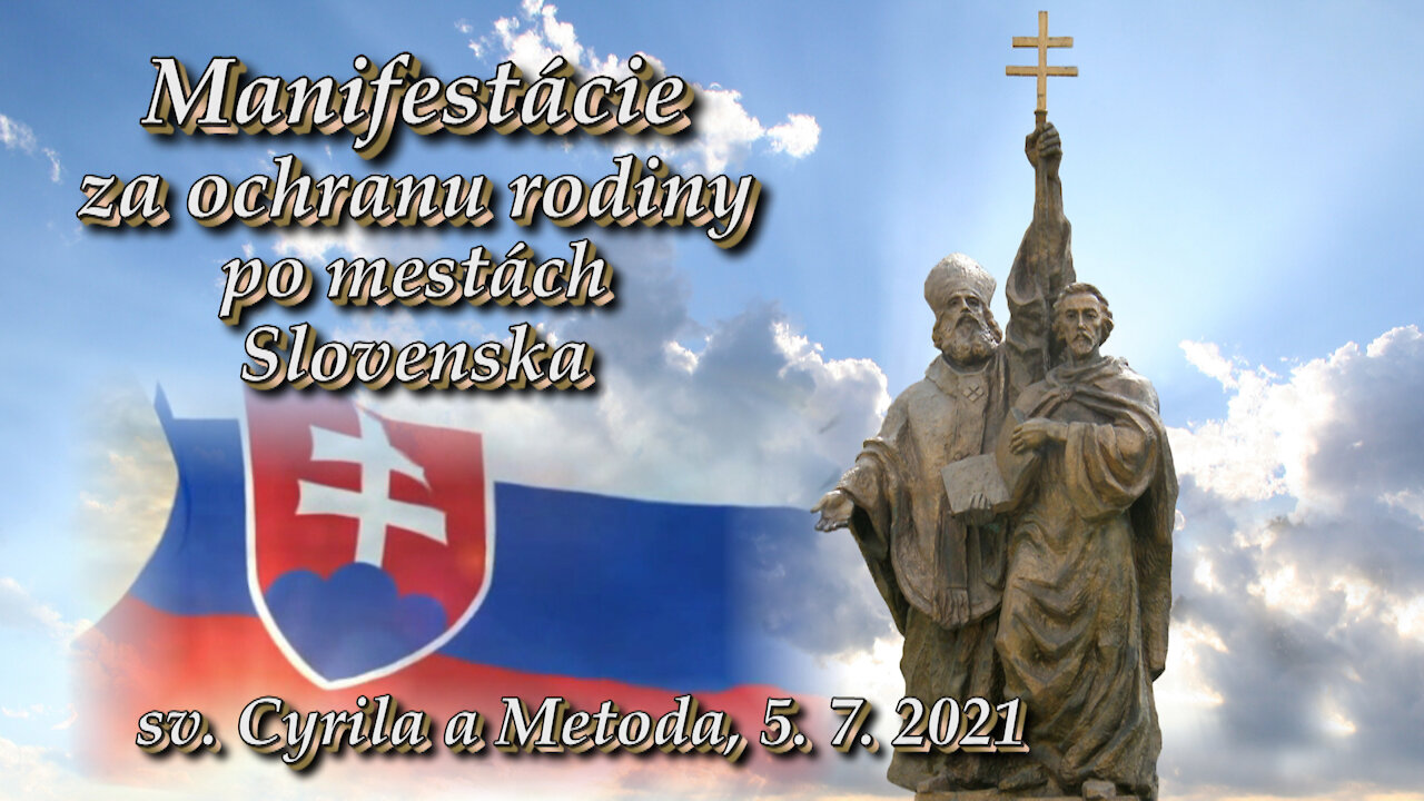 Manifestácie za ochranu rodiny po mestách Slovenska sv. Cyrila a Metoda, 5.7.2021