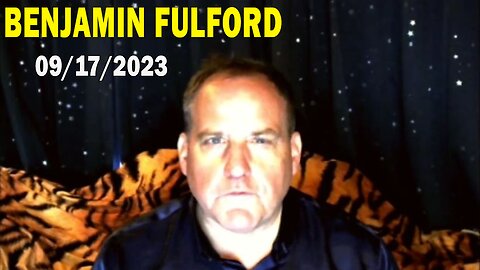 Benjamin Fulford Update Today Sep 17, 2023 - Benjamin Fulford Q&A Video