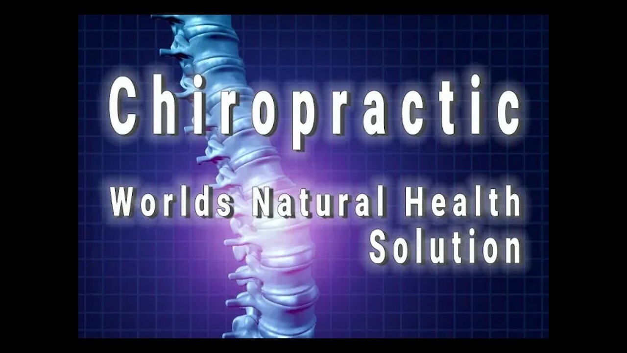 Chiropractic the World's Natural Health Solution