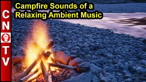 Campfire Sounds of a Relaxing Ambient Music Calming Fire ASMR for Intense Sleeps🔥