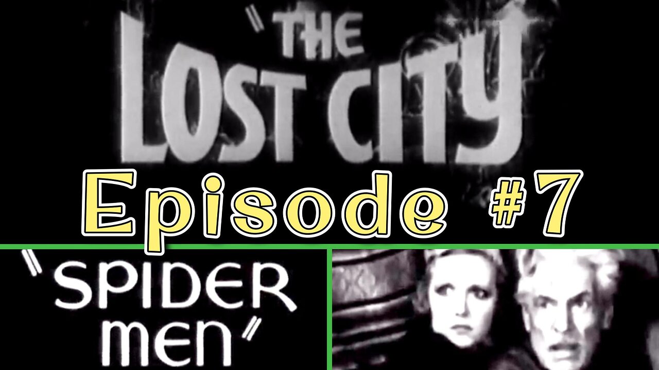 William Stage Boyd| The Lost City (1935) Episode 7 | Spider Men