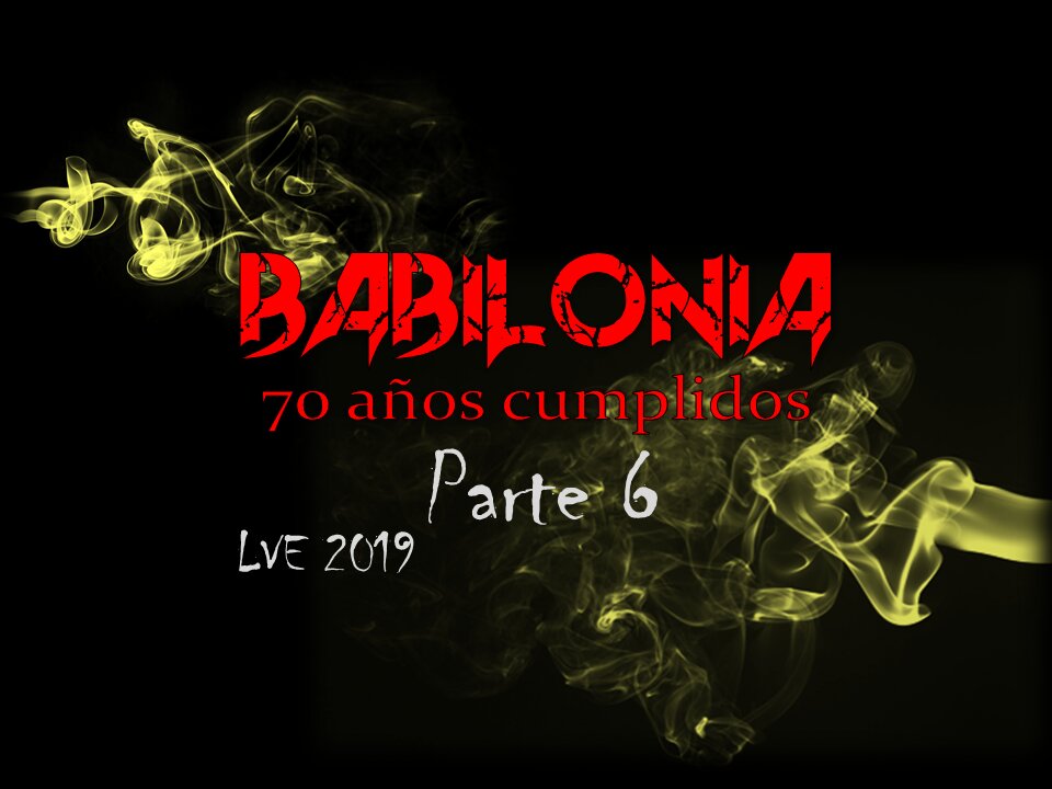 Babilonia - 70 años cumplidos 6