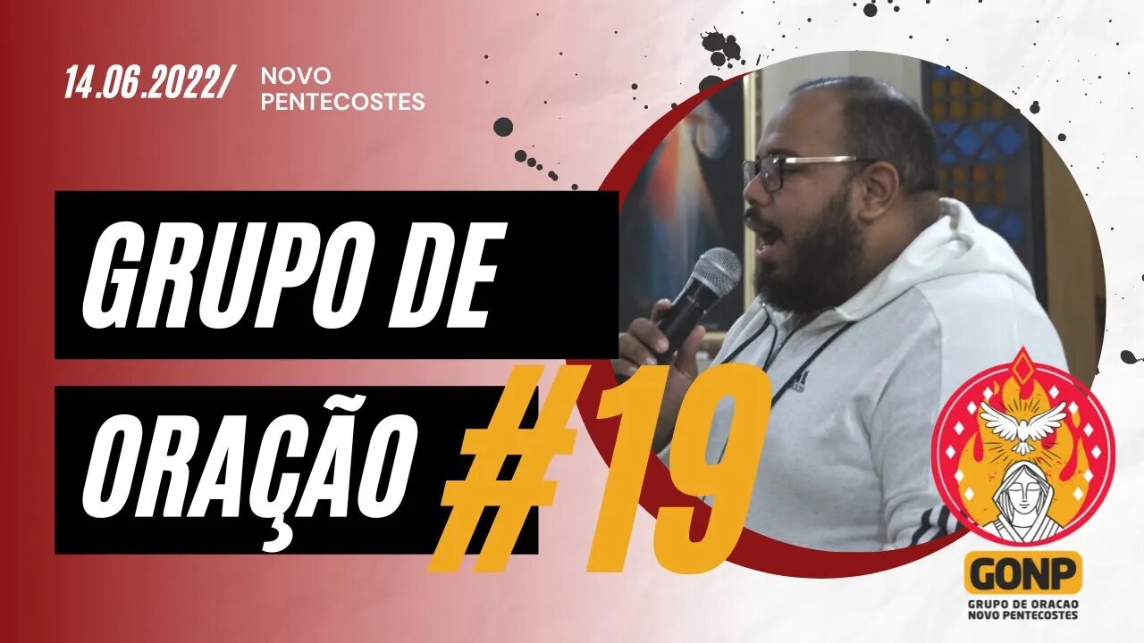 GRUPO DE ORAÇÃO - Ao Vivo #19 [14/06/2022] | Baixe o Nosso App #JuntosEvangelizar