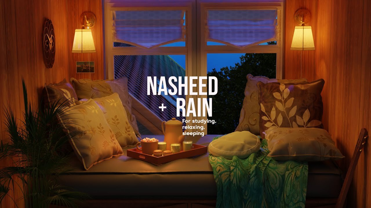 Nasheeds For Studying, Sleeping and Relaxing with Rain & Thunder Sounds _ No Music