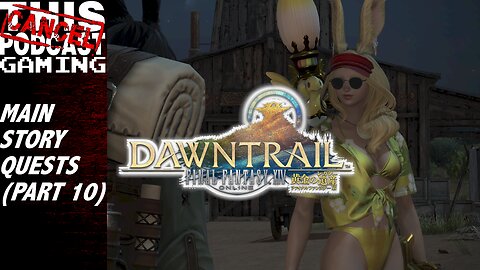 Final Fantasy XIV Dawntrail: Main Story Quests, Part 10!