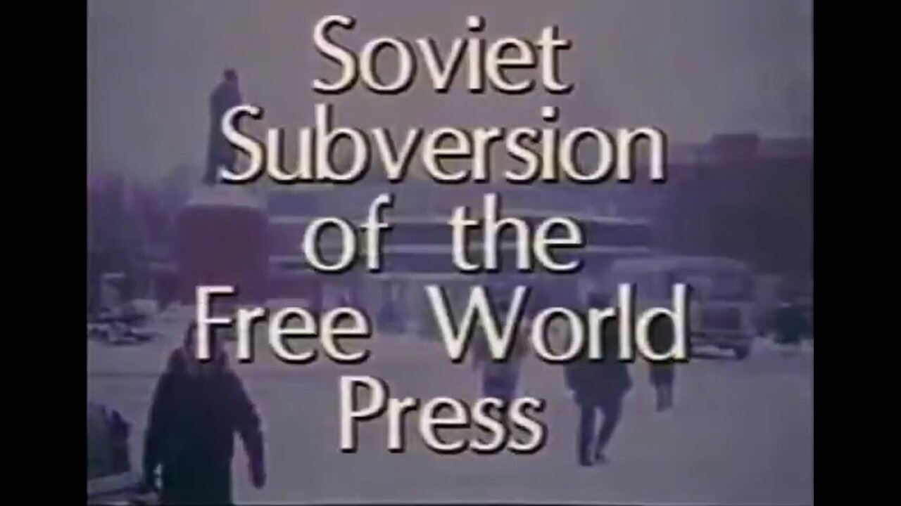 G. Edward Griffin: Soviet Subversion Of The Free World Press