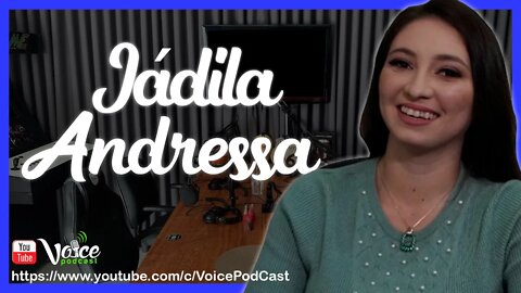 JÁDILA ANDRESSA ( EDUCAÇÃO FINANCEIRA ) - Voice PodCast #77