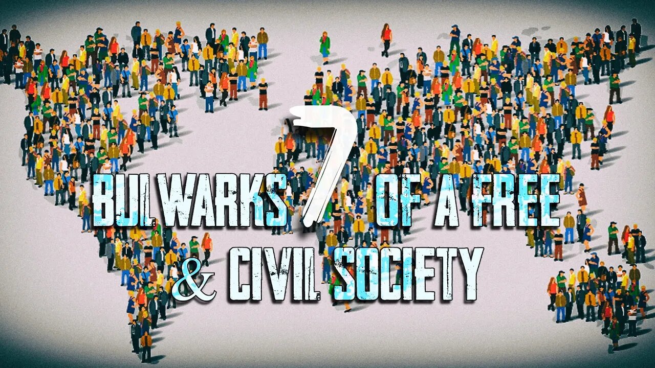 Reg Kelly - 7 Bulwarks of a Free & Civil Society