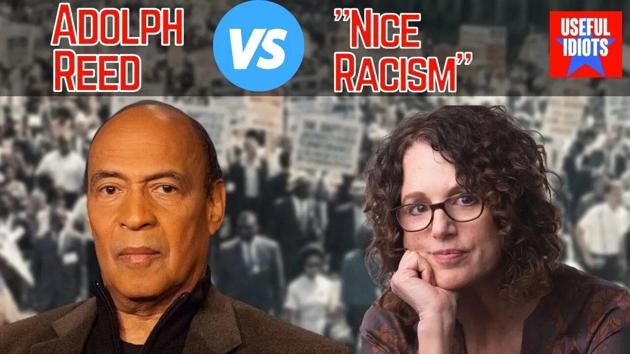 Black Scholar Adolph Reed DESTROYS "White Fragility" & Robin DiAngelo