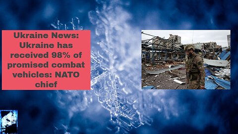 Ukraine War: Ukraine has received 98% of promised combat vehicles NATO chief