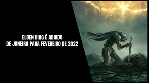 Elden Ring Chega ao PS4, PS5, Xbox One, Xbox Series S, X e PC em 25 de Fevereiro de 2022