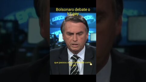Bolsonaro debate Kit Gay