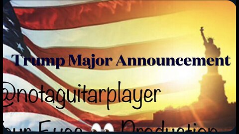 Trump Major Announcement