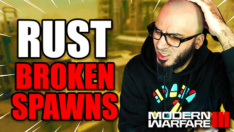 Rust Spawns are BROKEN! in Modern Warfare 3