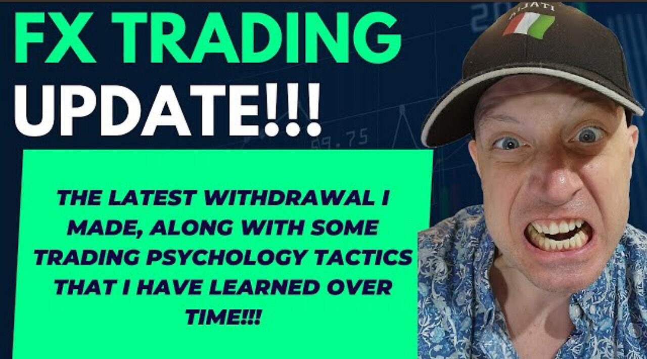 FX TRADING UPDATE! WITHDRAWALS AND SOME TRADING PSYCHOLOGY TIPS FROM HARD EARNED EXPERIENCE!