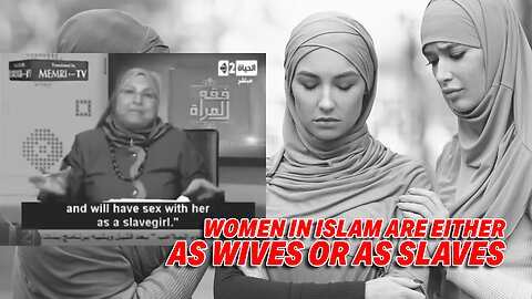 EXPERT EXPLAINS WOMEN IN ISLAM ARE LIMITED TO ROLES AS WIVES OR SLAVES