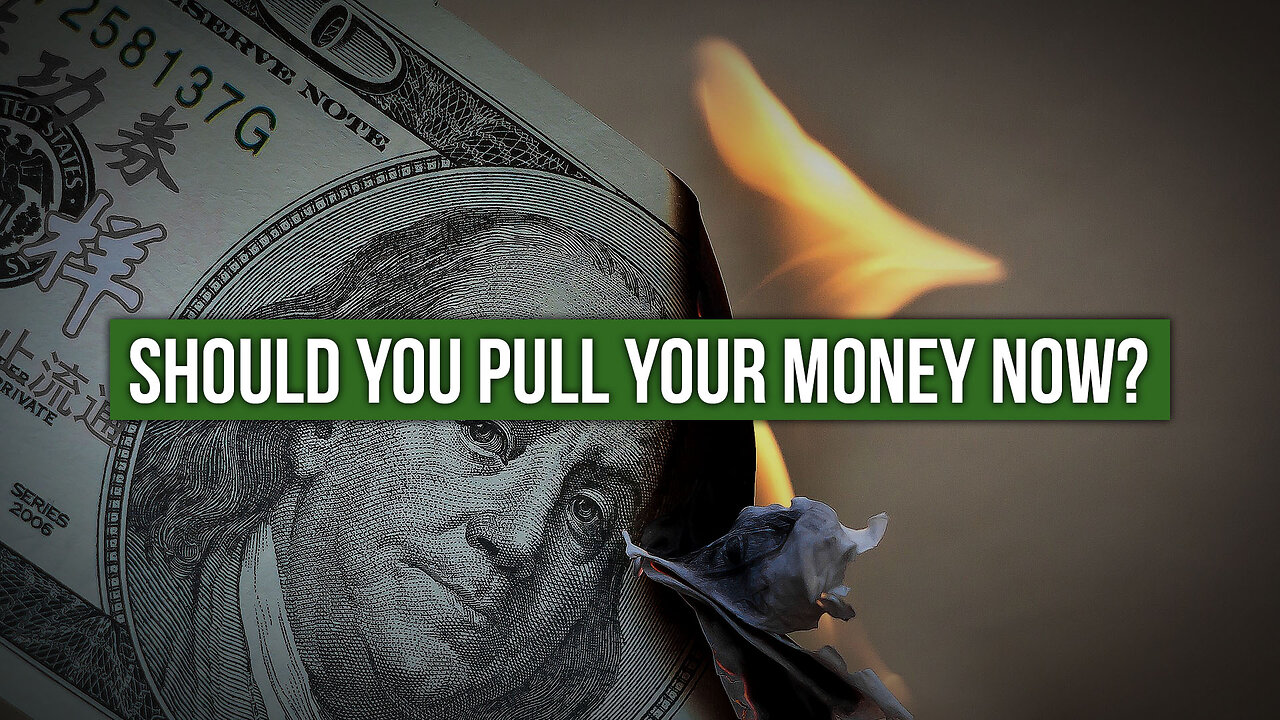 Should You Pull Your Money Now?